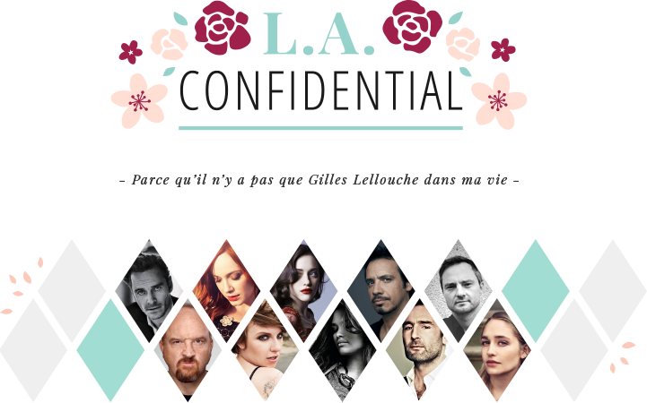 Louisa Amara – L.A. Confidential - Parce qu'il n'y a pas que Gilles Lellouche dans ma vie